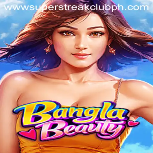 Unveiling BanglaBeauty: The Alluring New Game Taking the Super Streak Club by Storm